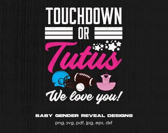 Touchdowns Or Tutus We Love You Digital Png File, Instant Download, Gender Reveal T-shirt design, Baby Gender Party Png, Baby Announcement