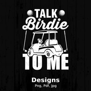 Talk Birdie To Me デジタル PNG ファイル、面白いゴルフ プレーヤーのしゃれ PNG、面白いゴルファー T シャツ デザイン、ゴルフ カート PNG、ゴルフ愛好家へのギフト、即時ダウンロード