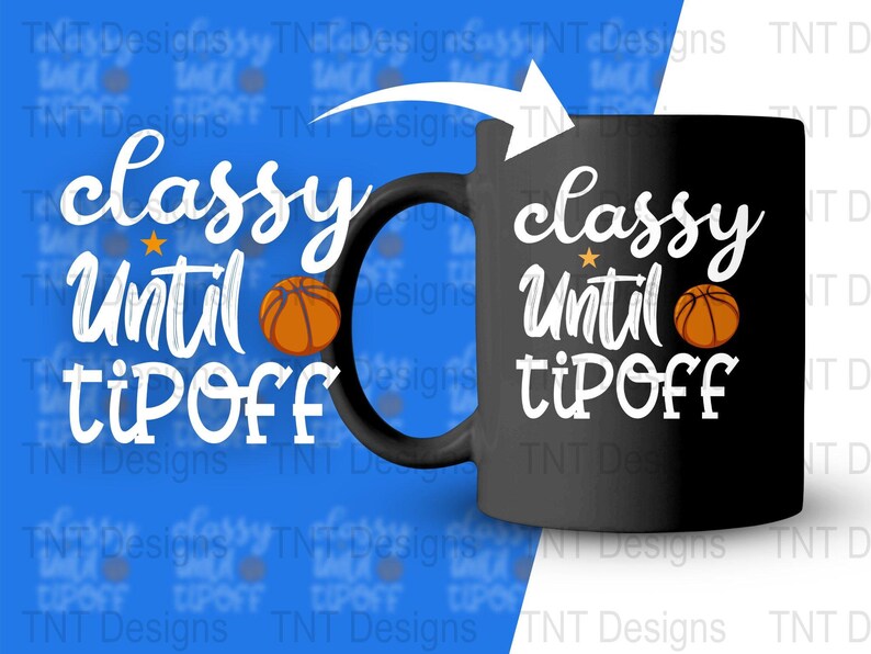 Classy Until Tip Off Digital Png File, Instant Download, Funny Basketball T-shirt Design, Basketball Mom Png, Basketball Game Day Shirt PNG image 4
