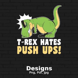 T Rex hasst Push-Ups Digitale Png-Datei, Sofortiger Download, lustiges Workout-T-Shirt-Design, Gym-Shirt-Png, Dinosaurier zum Ausdrucken, Fitness-Becher-Png