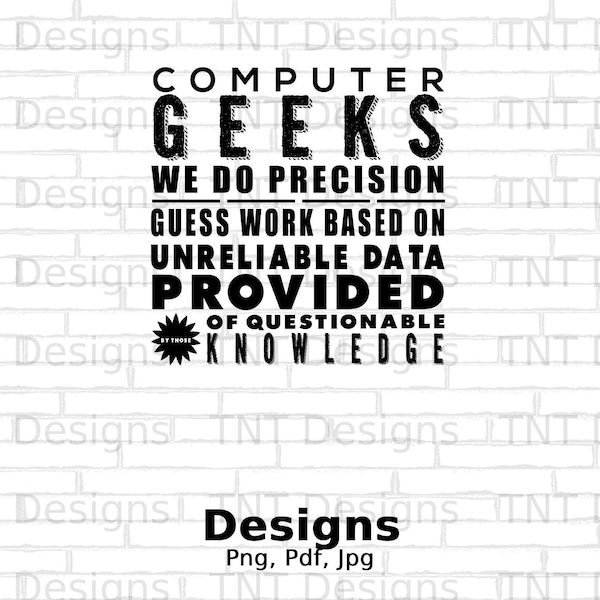 We Do Precision Guess Work Digital png File Download, Funny Computer Geek Saying PNG, Tech PNG Shirt Design, Computer Programmer Png, Gifts