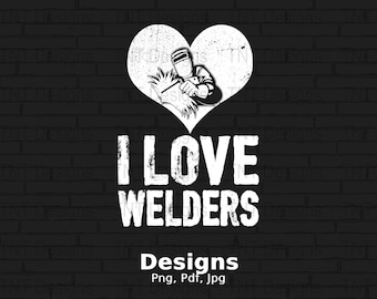 I Love Welders Digital Png File, Welder T-shirt Design, Welder Lover Shirt Png, Welding Png, Welder Lover Gift, Welder Png, Instant Download
