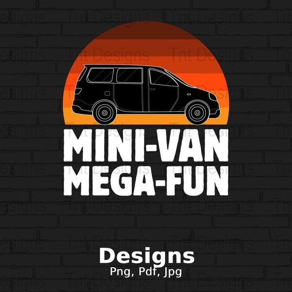 Mini -Van Mega-Fun Digital Png File Instant Download, Funny Parent Multi Purpose Vehicle T-shirt Design, Minivan Mom Png, Minivan Owner Png