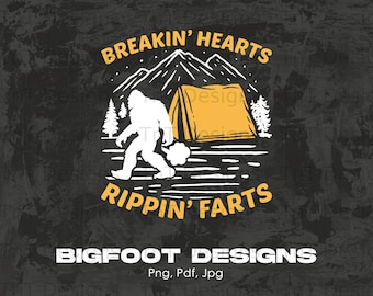 Breakin' Hearts Rippin' Farts Digital Png File Download, Funny Bigfoot T-shirt Design, Bigfoot Shirt Png, Camping Bigfoot Png, Sasquatch PNG