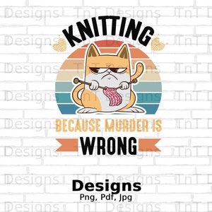 Descarga instantánea de archivo digital Tejer porque matar está mal, diseño de camiseta vintage con gato PNG, amante del crochet, tejer PNG, regalo para tejedores PNG