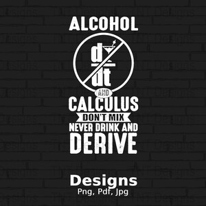 Alcoholrekening niet mengen, nooit drinken en afgeleid digitaal png-bestand, wiskunde png, direct downloaden, grappig wiskundeleraar T-shirtontwerp