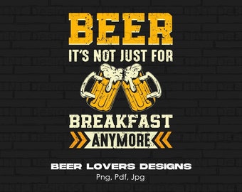 Funny Beer Sayings Digital Png File, Instant Download, Beer T-shirt Design, Beer Drinking Png, Beer Lovers Png, Beer Drinking PNG Designs
