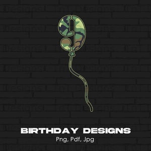 9th Birthday Camo Balloon Digital Png File, Instant Download, Funny Birthday Shirt Png, Happy Birthday Png, 9th Birthday T-shirt Design
