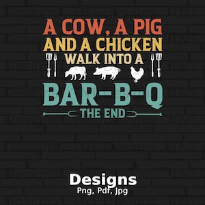 Une vache, un cochon et un poulet se promènent dans un barbecue Le fichier numérique de fin téléchargement immédiat, conception de chemise PNG pour barbecue, cadeau blague barbecue, chef cuisinier png thumbnail