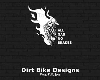 All Gas No Brakes Digital Png File Instant Download, Dirt Bike Rider Shirt Design, Funny Motocross Bikers Png, Dirt Bike Racing Png, Mug Png