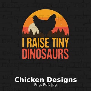 I Raise Tiny Dinosaurs Retro Digital Png File, Instant Download, Vintage Chicken Silhouette T-Shirt Design, Funny Chicken Lover Png, Mug Png