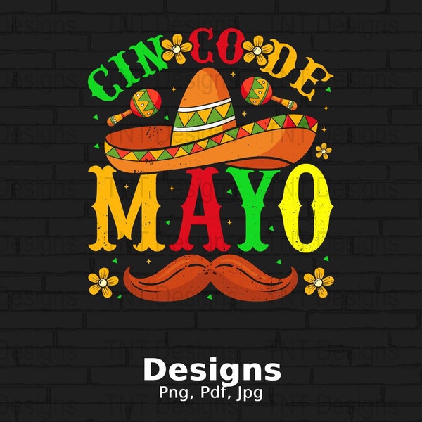 Cinco De Mayo Digital Png File, Instant Download, Mexican Day Png, Sombrero Png, Cinco De Mayo T-shirt Design, Fiesta Png, Mexican Festival