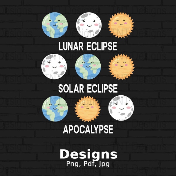 Lunar Eclipse Solar Eclipse Apocalypse Digital Png File, Instant Download, Funny Eclipse 2024, Eclipse Tshirt Design, April 8 2024 Shirt Png