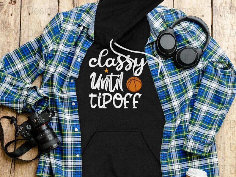 Classy Until Tip Off Digital Png File, Instant Download, Funny Basketball T-shirt Design, Basketball Mom Png, Basketball Game Day Shirt PNG image 5