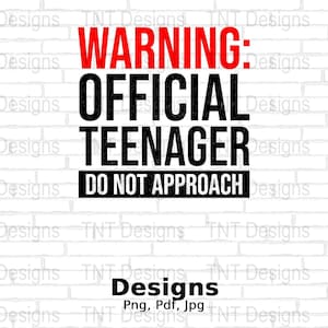 Warning Official Teenager Do Not Approach Digital Png File, Instant Download, Official Teenager T-shirt Design, Funny 13th Birthday Png