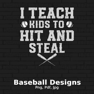J'apprends aux enfants à frapper et à voler le fichier numérique Png téléchargement immédiat, conception de T-shirt dictons entraîneur de baseball drôle, entraîneurs de baseball chemise Png
