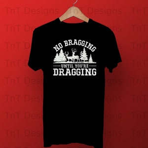 No alardear hasta que estés arrastrando un archivo png digital, descarga instantánea, diseño de camiseta de caza de ciervos, png de caza de ciervos, camisa de cazador de ciervos png imagen 2