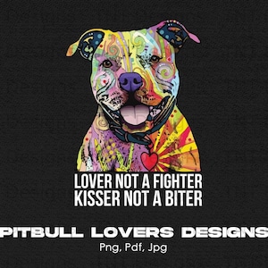 Lover Not A Fighter Kisser Not A Biter Pitbull Digital Png File, Instant Download, Funny Pitbull T-shirt Design, Dog Lover Png, Pitbull Png
