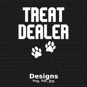 Treat Dealer Digital Png File, Instant Download, Funny Dog Mom T-shirt Design, Dog Lover Shirt Png, Paw Print Png, Dog Mama Png, Dog Owners image 1