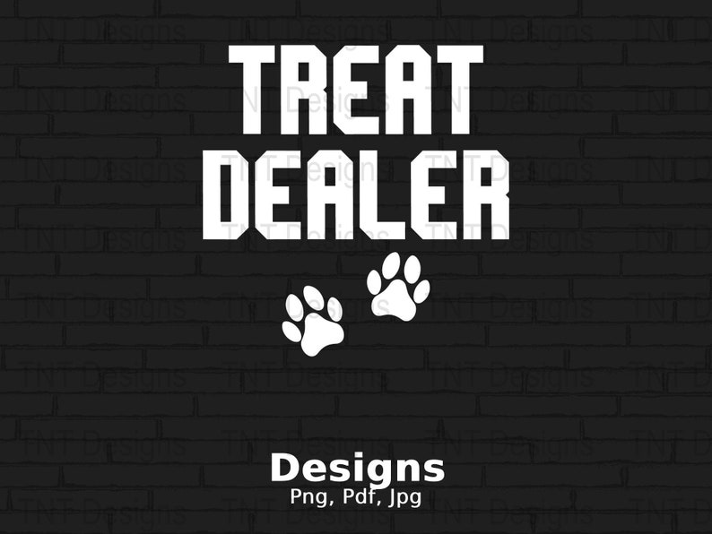 Treat Dealer Digital Png File, Instant Download, Funny Dog Mom T-shirt Design, Dog Lover Shirt Png, Paw Print Png, Dog Mama Png, Dog Owners image 1