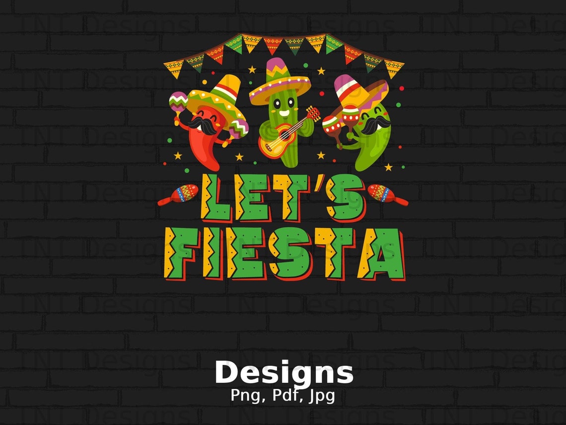Let's Fiesta Digital File Instant Download Fiesta Png - Etsy