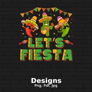 Let&#39;s Fiesta Digital Png File Instant Download, Fiesta Png Graphic, Mexican Themed T-shirt Design, Cinco de Mayo, Drinking Png, Fiesta Party