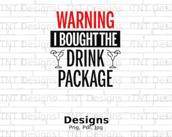 Advertencia que compré el paquete de bebidas Archivo Png digital Descarga instantánea, Diseño de camiseta de crucero, Vacaciones para beber Png, Regalos de crucero familiar