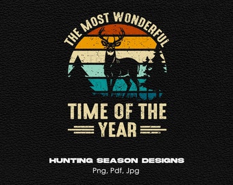 The Most Wonderful Time Of The Year Hunting Season Digital Png File, Instant Download, Deer Hunting T-shirt Design, Vintage Deer Hunter Png