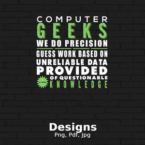 Computer Geek Saying Digital Png File Instant Download, We Do Precision Guess Work, Software Engineer T-shirt Design, Computer Programmers