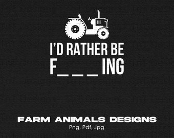 Funny Farmer Saying Digital Png File Instant Download, I'd Rather Be Farming Shirt Png, Farm Tshirt Design, Tractor Png, Farmer PNG, Mug Png