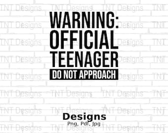 Warning Official Teenager Do Not Approach Digital Png File, Official Teenager T-shirt Design, Funny 13th Birthday Png, Instant Download