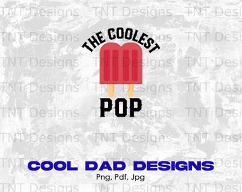 El archivo PNG digital pop más genial, descarga instantánea, diseño divertido de camiseta para papá, regalo del día del padre, regalo para papá, la mejor camiseta de papá de todos los tiempos, PNG