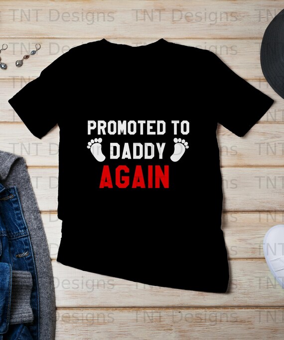 Promoted To Daddy Again Shirt Dad Pregnancy Announcement Promoted To Daddy Again Shirt Dad Pregnancy Announcement