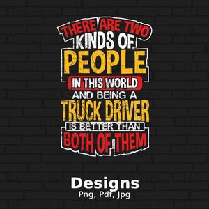 Funny Trucker Sayings Digital Png File, Instant Download, Truck Driver