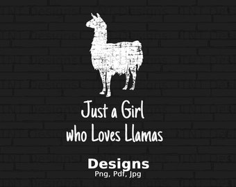 Just A Girl Who Loves Llamas Distressed Digital Png File, Instant Download, Llama Tshirt Design, Alpaca Png, Llamas Designs, Llama Printable