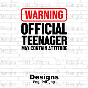 Warning Official Teenager May Contain Attitude Digital Png File, Instant Download, Funny Birthday Shirt Png, 13th Birthday T-shirt Design