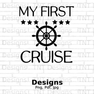 My First Cruise Digital PNG File Instant Download, Cruise Ship Png Shirt Design, Baby Cruise Png Files, Cruising Vacation Png, Cruise Trip