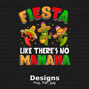Fiesta alsof er Manana digitaal Png-bestand is, Instant Download, Cinco de Mayo T-shirt Design, Cinco de Mayo Png, grappige Cactus Shirt Png