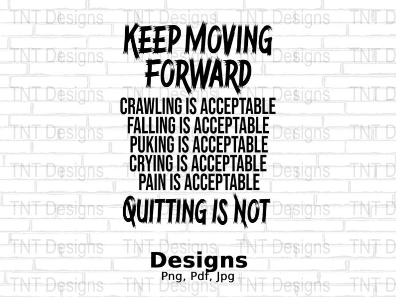 Archivo PNG digital Keep Moving Forward, diseño de camiseta con cita motivacional, camiseta inspiradora y alentadora PNG, descarga instantánea, PNG positivo imagen 1