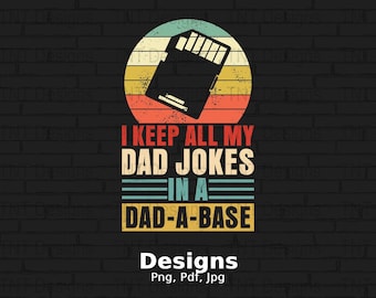 May include: A retro-style graphic with a red, yellow, and blue color scheme. The graphic features a stylized image of a memory card and the text "I keep all my dad jokes in a dad-a-base".