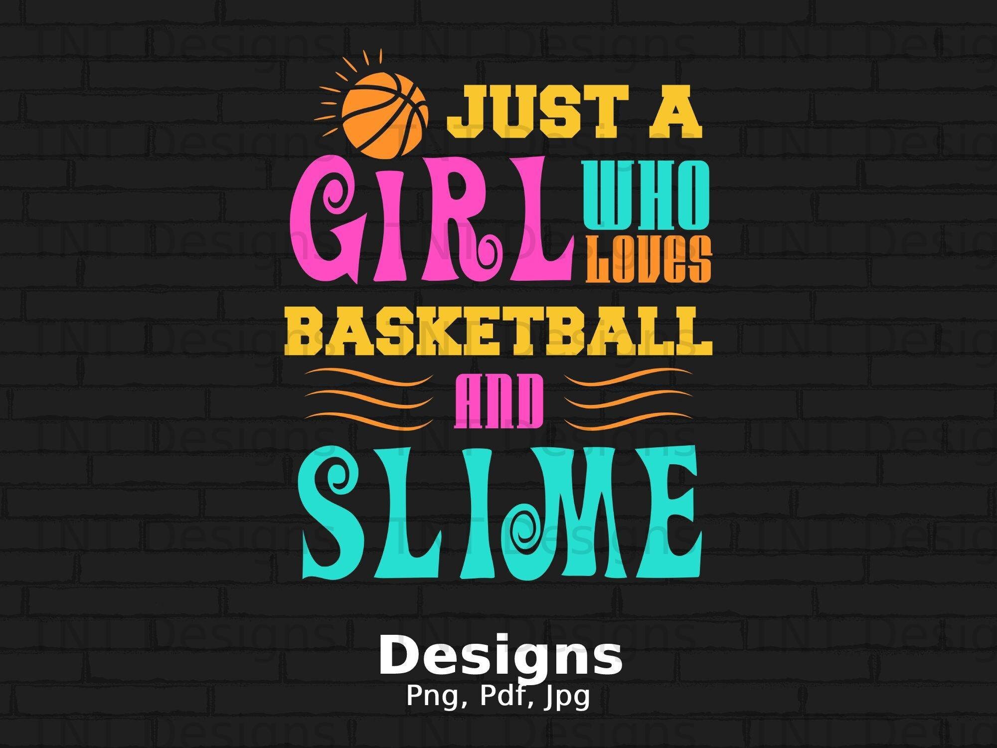 Girl Who Loves Basketball and Slime Digital File Instant Download