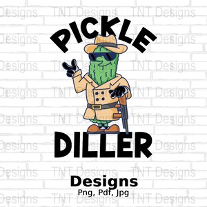 Pickle Diller Digital Png File, Instant Download, Funny Dill Pickle T-shirt Design, Cucumber Png, Pickle Pun Png, Pickle Lover Shirt Png