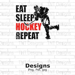 Eat Sleep Hockey Repeat Digital Png File, Instant Download, Hockey Lovers T-shirt Design, Ice Hockey Png, Hockey Player Gift, Hockey PNG