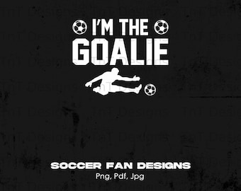 私はゴールキーパーのサッカー デジタル PNG ファイル、即時ダウンロード、面白いサッカー選手の T シャツ デザイン、サッカー PNG、サッカー シャツ PNG、サッカー愛好家 PNG