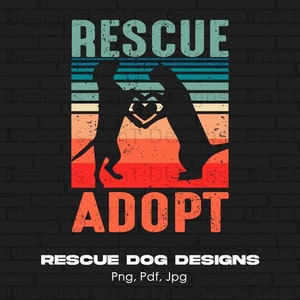 Rescue Adopt Dog Cat Digital Png File Instant Download, Rescue Mom T-shirt Design, Rescue Png, Peace Love Rescue Png, Rescue Dog Vintage Png