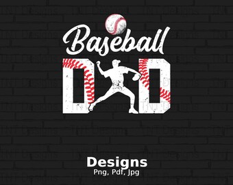 May include: White graphic design on a black brick background. The design says "Baseball Dad" with a baseball and a baseball player silhouette. The text "Designs Png, Pdf, Jpg" is at the bottom.