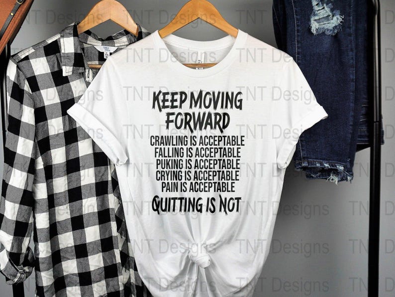 Archivo PNG digital Keep Moving Forward, diseño de camiseta con cita motivacional, camiseta inspiradora y alentadora PNG, descarga instantánea, PNG positivo imagen 7