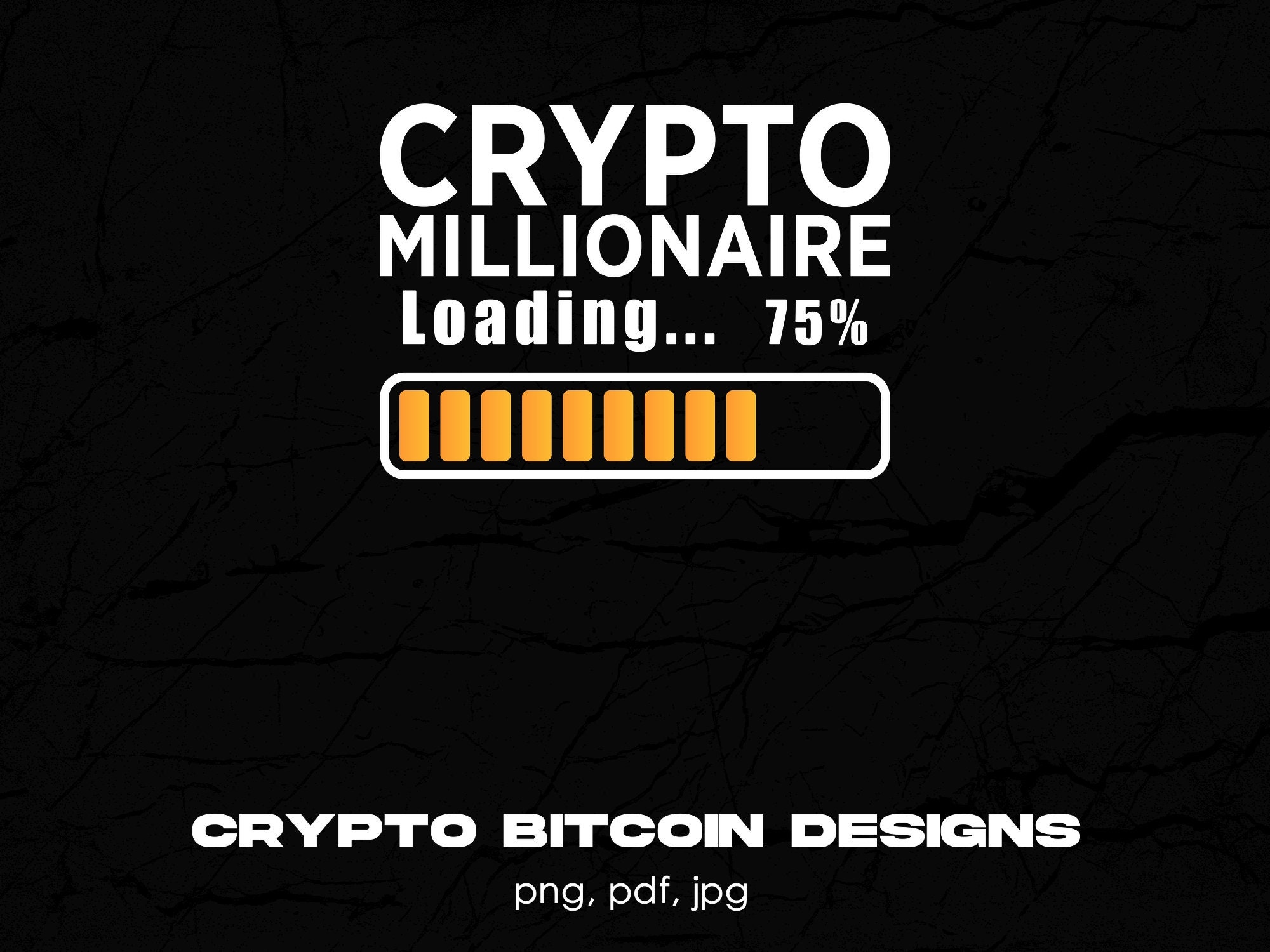 Crypto Millionaire Loading Digital Png File, Instant Download,  Cryptocurrency Lover T-shirt Design, Funny Bitcoin Png, Digital Currency  Png - Etsy