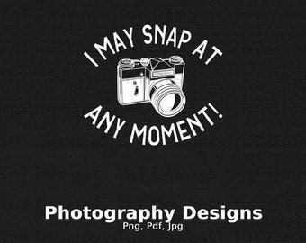 Posso tirar a qualquer momento arquivo Png digital, download instantâneo, câmera Png, fotografia Png, ditado engraçado Png, design de camiseta de fotógrafo