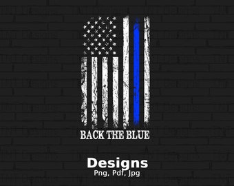 Back The Blue Digital Png File, Instant Download, Blue Line American Flag T-Shirt Design, Police Support Shirt Png, Police Officer Png